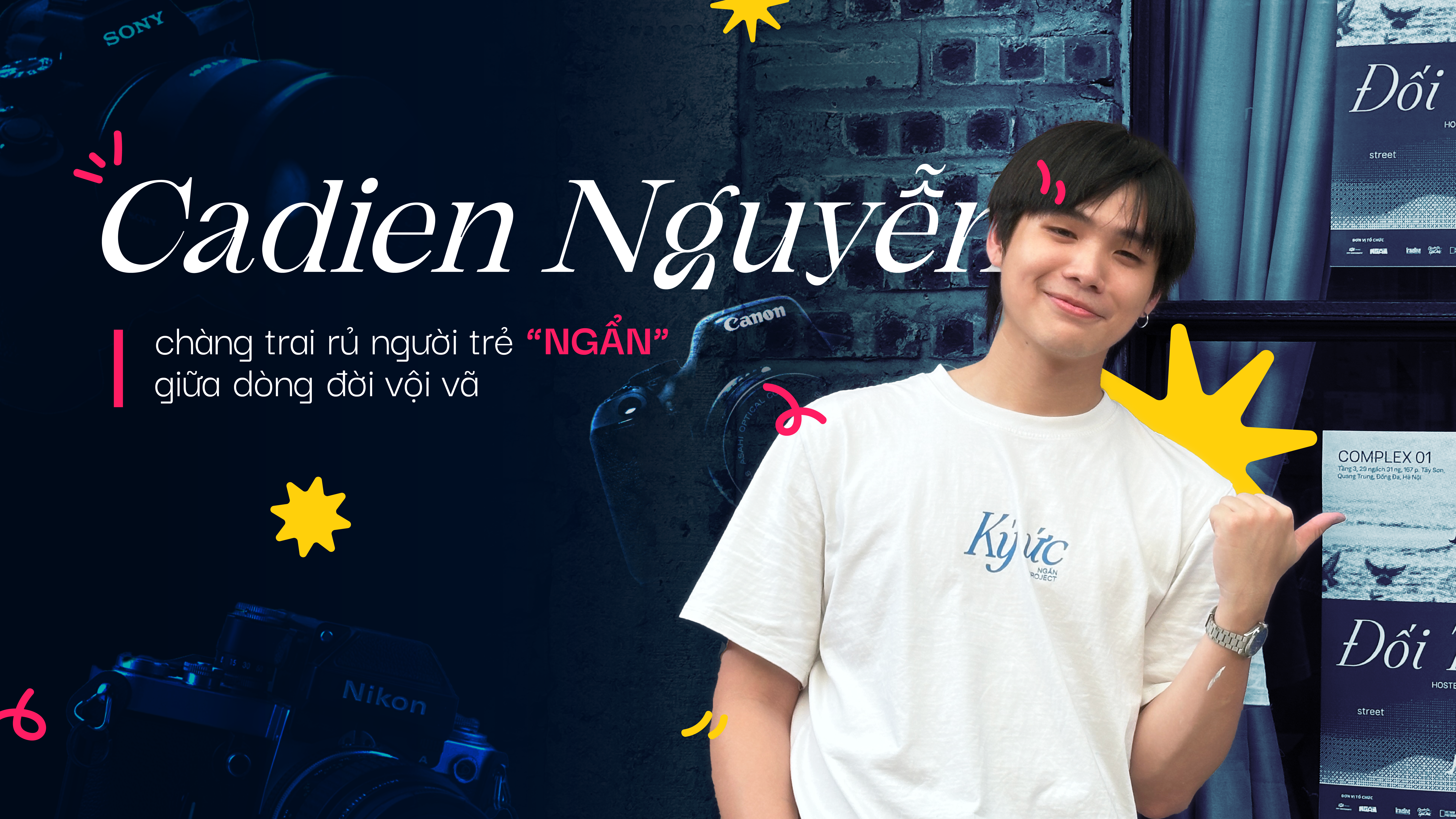 Cadien Nguyen - chàng trai rủ người trẻ “ngẩn” giữa dòng đời vội vã