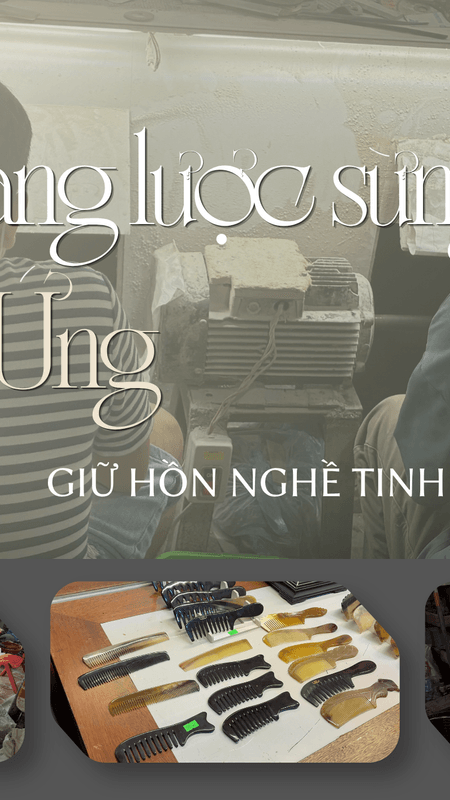 Lược sừng Thụy ứng: Hơn 470 năm giữ hồn nghề tinh xảo