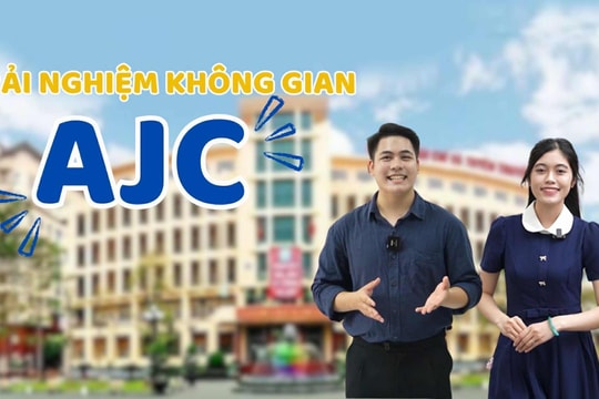 Phóng sự: Trải nghiệm không gian AJC