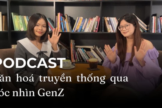 Gen Z nhìn nhận văn hoá truyền thống ra sao?