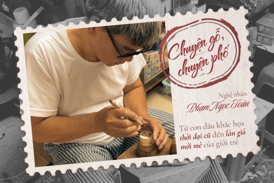 Nghệ nhân Phạm Ngọc Toàn: Giữ hồn nghề khắc dấu gỗ truyền thống ở Hà Nội