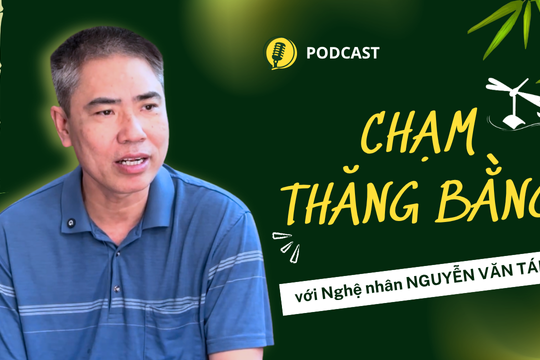 Nghệ nhân Nguyễn Văn Tái và hành trình giữ nghề chuồn chuồn tre.