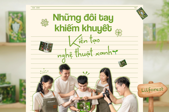 Những đôi tay khuyết thiếu kiến tạo nghệ thuật xanh
