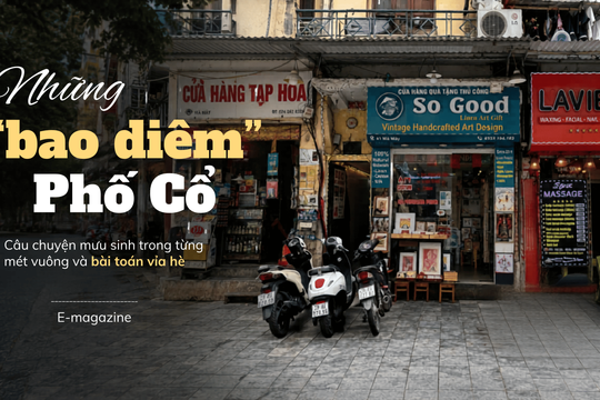 Những “bao diêm” Phố Cổ: Câu chuyện mưu sinh trong từng mét vuông và bài toán vỉa hè