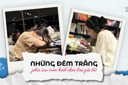 Những đêm trắng phía sau màn hình chưa bao giờ tắt