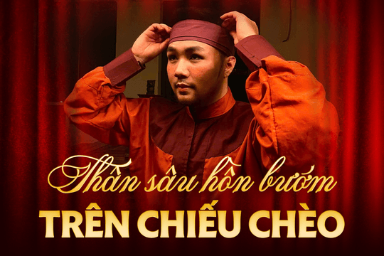 “Thân sâu hồn bướm” trên chiếu Chèo: “Tôi chỉ làm những điều người khác không dám”