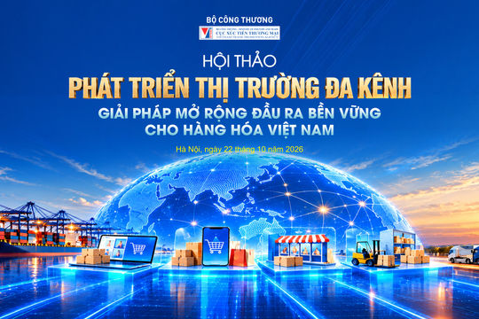 Đa dạng hóa kênh phân phối nhằm bảo đảm đầu ra bền vững cho hàng Việt